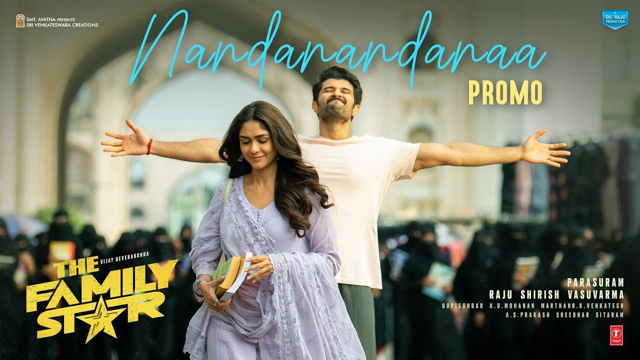 The Family Star Movie Nandanandanaa Lyrical Promo
